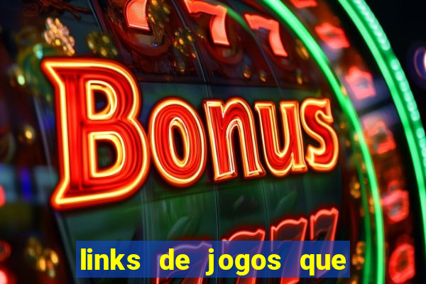 links de jogos que ganha dinheiro